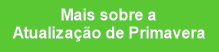 Mais sobre a 
Atualização de Primavera