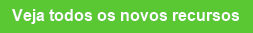 Veja todos os novos recursos