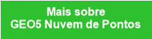 Mais sobre
GEO5 Nuvem de Pontos
