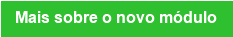 Mais sobre o novo módulo