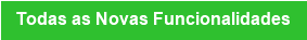 Todas as Novas Funcionalidades